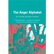 The Anger Alphabet; Understanding Anger - An Emotional Development Programme for Young Children aged 6 to 11