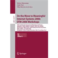 On the Move to Meaningful Internet Systems 2006: OTM 2006 Workshops