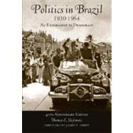 Politics in Brazil 1930-1964 An Experiment in Democracy