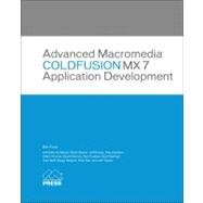 Advanced Macromedia ColdFusion MX 7 Application Development