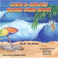 Cabo & Coral's Secret Surf Spot!