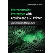Microcontroller Prototypes with Arduino and a 3D Printer