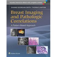 Breast Imaging and Pathologic Correlations A Pattern-Based Approach