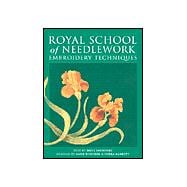 Royal School of Needlework : Embroidery Techniques,9781574882698