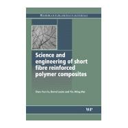Science and Engineering of Short Fibre Reinforced Polymer Composites