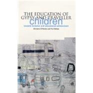 The Education of Gypsy and Traveller Children Towards Inclusion and Educational Achievement