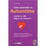 Como Desarrollar Tu Autoestima / Develop Your Self Esteem