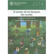 El Estado de los bosques del mundo 2014 / The State of the World's Forests 2014