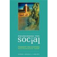 Engendering the Social : Feminist Encounters with Sociological Theory