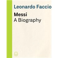 Messi A Biography