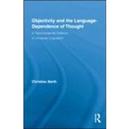 Objectivity and the Language-Dependence of Thought: A Transcendental Defence of Universal Lingualism
