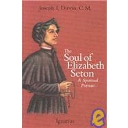 Soul of Saint Elizabeth Seton A Spiritual Portrait