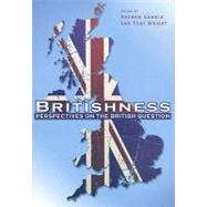 Britishness Perspectives on the British Question