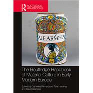 The Routledge Handbook of Material Culture in Early Modern Europe
