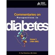 Commentaries on Perspectives in Diabetes—Volume 3 (1998–2002)