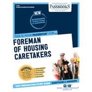 Foreman of Housing Caretakers (C-269) Passbooks Study Guide