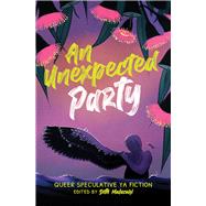 An Unexpected Party Queer speculative YA fiction