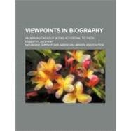Viewpoints in Biography