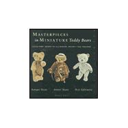 Masterpieces in Miniature: Teddy Bears: 3 Vol. Boxed Set