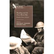 Reading and the First World War Readers, Texts, Archives