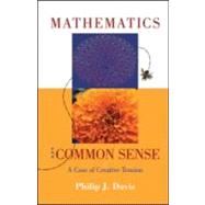 Mathematics & Common Sense: A Case of Creative Tension