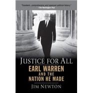 Justice for All : Earl Warren and the Nation He Made