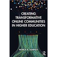 Creating Transformative Online Communities in Higher Education