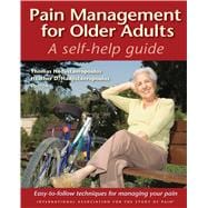 Pain Management for Older Adults A Self-Help Guide