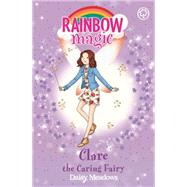 Rainbow Magic: Clare the Caring Fairy The Friendship Fairies Book 4