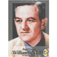 William Wyler: Su vida, su epoca / His Life, His Time