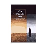 On Parole : A Novel by the Author of Shipwrecks
