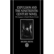 Expulsion and the Nineteenth-Century Novel The Scapegoat in English Realist Fiction