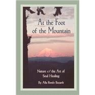 At the Foot of the Mountain: Discovering Images for Emotional Healing