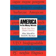 America in So Many Words : Words That Have Shaped America