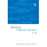 Teaching Physical Education 11-18 Perspectives and Challenges