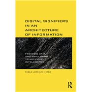 Digital Signifiers in an Architecture of Information