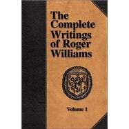The Complete Writings of Roger Williams