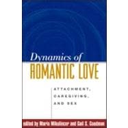 Dynamics of Romantic Love Attachment, Caregiving, and Sex