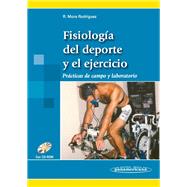 Fisiologia Del Deporte Y El Ejercicio / Physiology of Sport and Exercise: Practicas De Campo Y Laboratorio / Field and Laboratory Practices