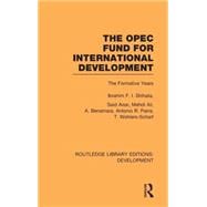 The OPEC Fund for International Development: The Formative Years
