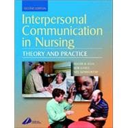 Interpersonal Communication in Nursing: Theory and Practice