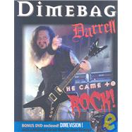 Dimebag Darrell : He Came to Rock!