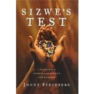 Sizwe's Test A Young Man's Journey Through Africa's AIDS Epidemic