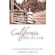 California Here We Come : Growing up with faith from East to West in The 1940s
