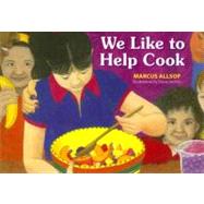 We Like to Help Cook