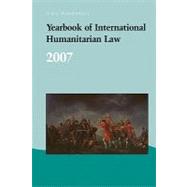 Yearbook of International Humanitarian Law: Volume 10 2007