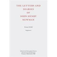 The Letters and Diaries of John Henry Newman Volume XXXII: Supplement