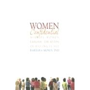 Women Confidential Midlife Women Explode the Myths of Having It All