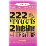 The Ultimate Audition Book: 222 Monologues, 2 Minutes and Under from Literature