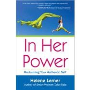 In Her Power Reclaiming Your Authentic Self